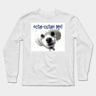 Pooch with a lisp Long Sleeve T-Shirt